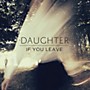 Alliance Daughter - If You Leave