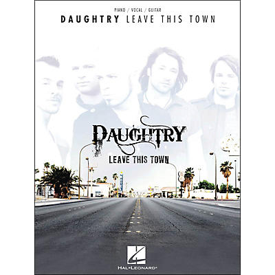 Hal Leonard Daughtry - Leave This Town arranged for piano, vocal, and guitar (P/V/G)