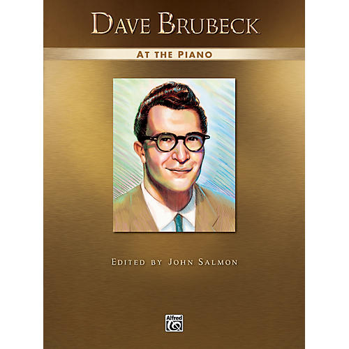 Alfred Dave Brubeck at the Piano Piano Solos