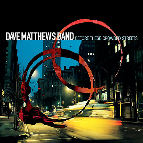 Sony Dave Matthews Band - Before These Crowded Streets (25th Anniversary) [2 LP]