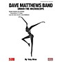 Cherry Lane Dave Matthews Band - Under the Microscope Guitar Educational Series Softcover Written by Toby Wine