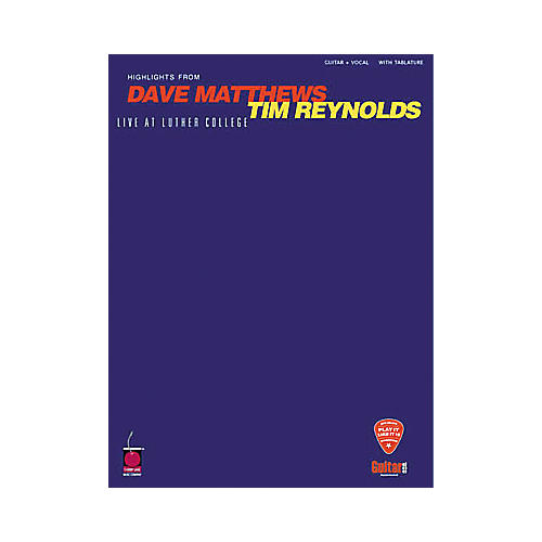 Dave Matthews & Tim Reynolds Live at Luther College Guitar Tab Book