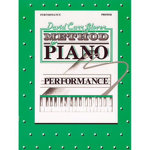 David Carr Glover Method For Piano Performance Primer