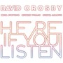 ALLIANCE David Crosby - Here If You Listen