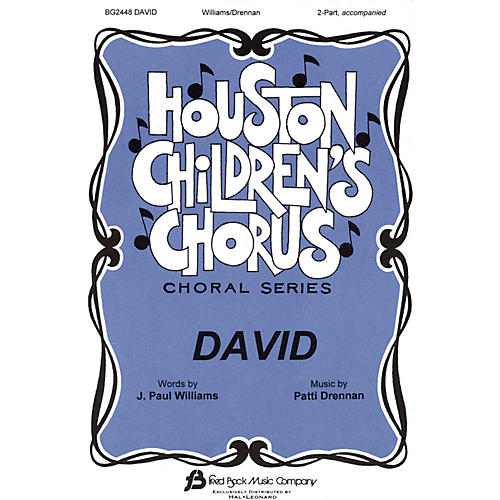 Fred Bock Music David (Houston Children's Chorus Choral Series) 2-Part composed by J. Paul Williams