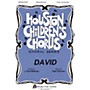 Fred Bock Music David (Houston Children's Chorus Choral Series) 2-Part composed by J. Paul Williams