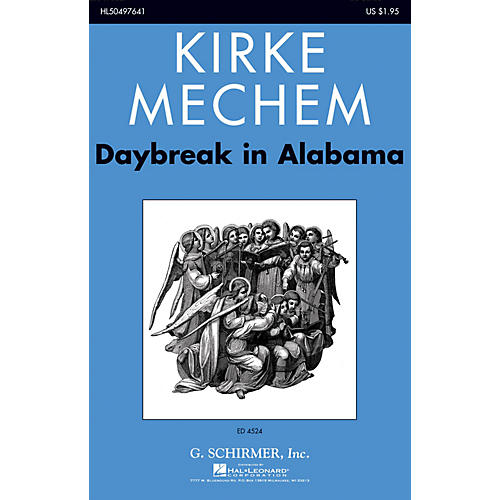 G. Schirmer Daybreak in Alabama SSAA A Cappella composed by Kirke Mechem