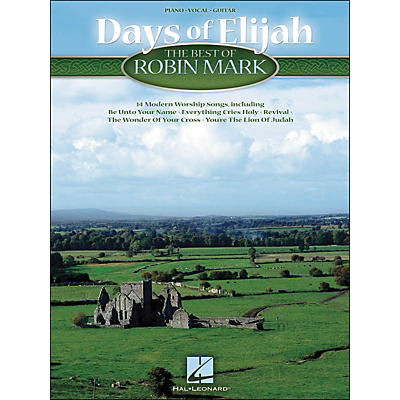 Hal Leonard Days Of Elijah The Best Of Robin Mark arranged for piano, vocal, and guitar (P/V/G)