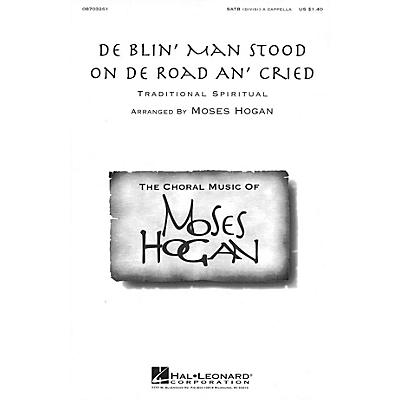 Hal Leonard De Blin' Man Stood On De Road An' Cried SATB DV A Cappella arranged by Moses Hogan