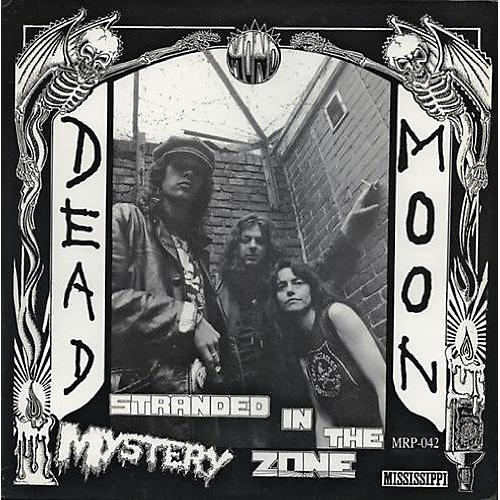Dead Moon - Stranded in the Mystery Zone