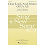 Boosey and Hawkes Dear Lord, And Maker of Us All (Sing a New Song Series) SATB a cappella