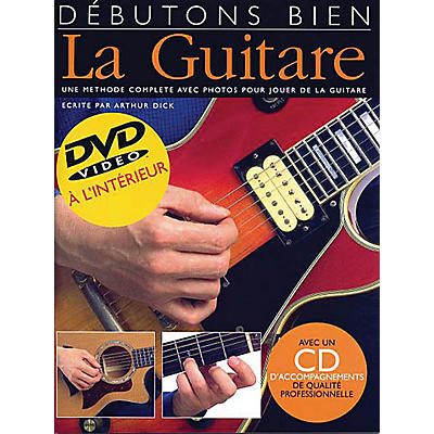 Music Sales Debutons Bien: La Guitare Music Sales America Series Written by Arthur Dick