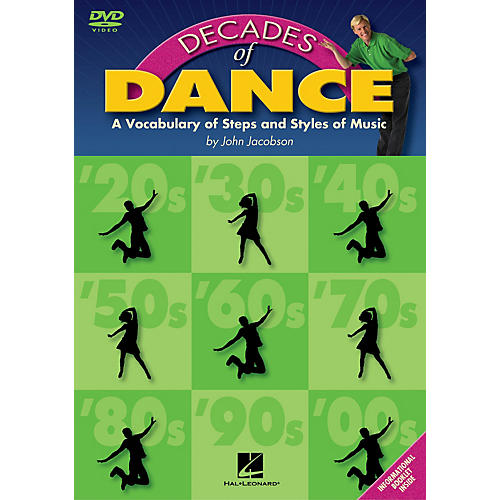 Hal Leonard Decades of Dance (A Vocabulary of Music Steps and Styles) Composed by John Jacobson