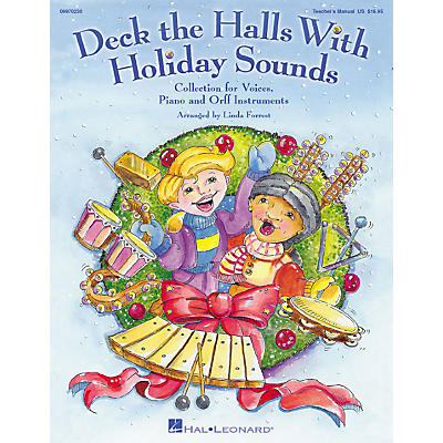 Hal Leonard Deck The Halls With Holiday Sounds Song Collection for Voice and Orff Instruments Teacher Edition