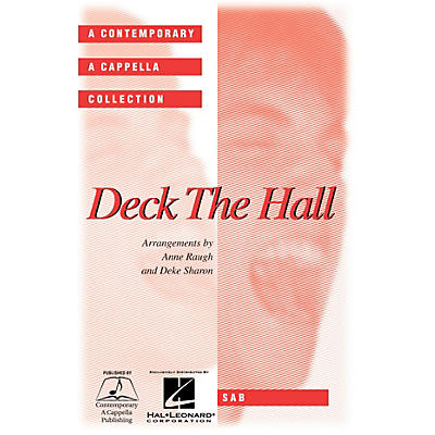 Contemporary A Cappella Publishing Deck the Hall SAB A Cappella arranged by Deke Sharon