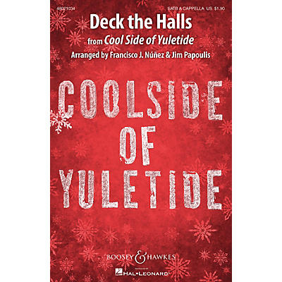 Boosey and Hawkes Deck the Halls (from CoolSide of Yuletide) Sounds of a Better World SATB a cappella by Jim Papoulis