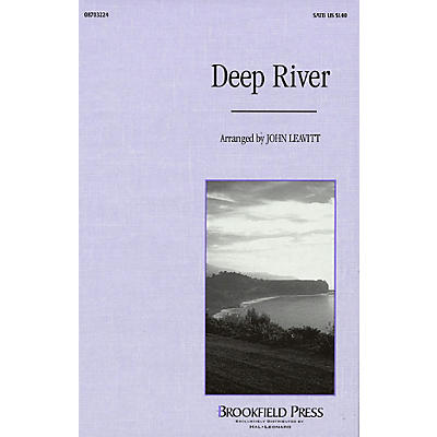 Brookfield Deep River SSA Arranged by John Leavitt