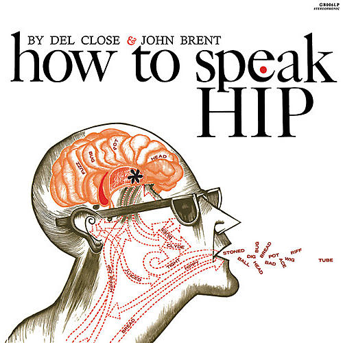 Del Close & John Brent - How to Speak Hip