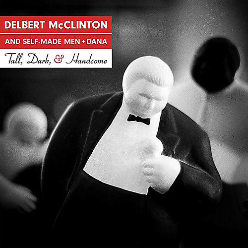 Delbert McClinton - Tall Dark & Handsome