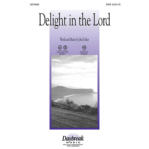 Delight in the Lord CHOIRTRAX CD Composed by John Parker