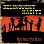 Alliance Delinquent Habits - Here Come The Horns