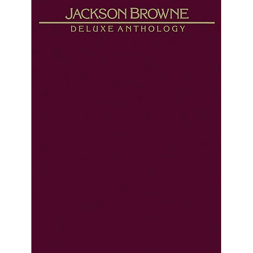 Deluxe Anthology by Jackson Browne  Vocal, Piano/Chord Book