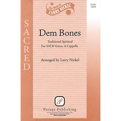 PAVANE Dem Bones SATB a cappella arranged by Larry Nickel