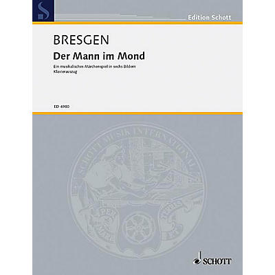 Schott Der Mann im Mond (Vocal Score) Composed by Cesar Bresgen
