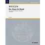 Schott Der Mann im Mond (Vocal Score) Composed by Cesar Bresgen