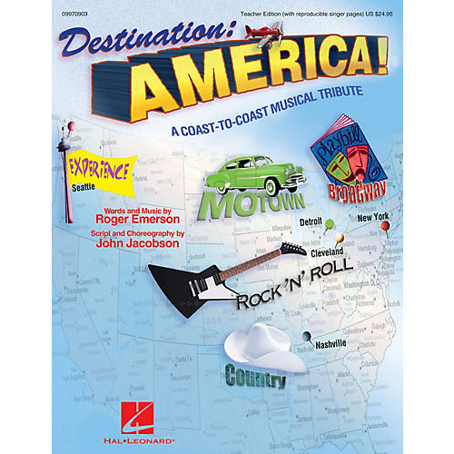 Hal Leonard Destination: America! (A Coast-to-Coast Musical Tribute) TEACHER ED by Roger Emerson, John Jacobson