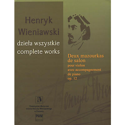 PWM Deux Mazourkas de salon, Op. 12 (Henryk Wieniawski Complete Works Series A, Vol. 18) PWM Series Softcover