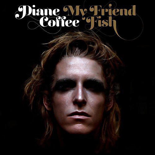 Diane Coffee - My Friend Fish