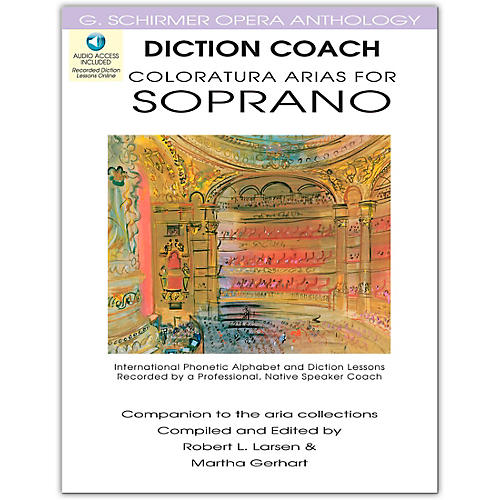 Diction Coach - Coloratura Arias for Soprano G. Schirmer opera Anthology Book/Online Audio