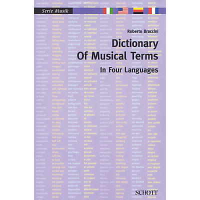Schott Dictionary of Musical Terms in Four Languages Schott Series Softcover Written by Roberto Braccini