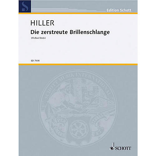 Die zerstreute Brillenschlage (Performance Score) Schott Series Composed by Wilfried Hiller