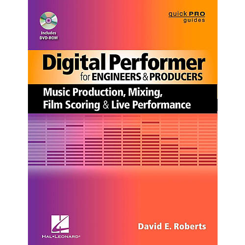 Digital Performer For Engineers & Producers Book/DVD-ROM