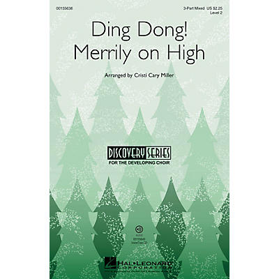 Hal Leonard Ding Dong! Merrily on High (Discovery Level 2) 3-Part Mixed arranged by Cristi Cary Miller