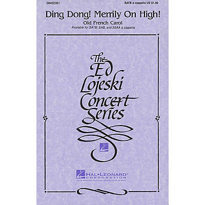 Hal Leonard Ding Dong! Merrily on High SATB a cappella arranged by Ed Lojeski