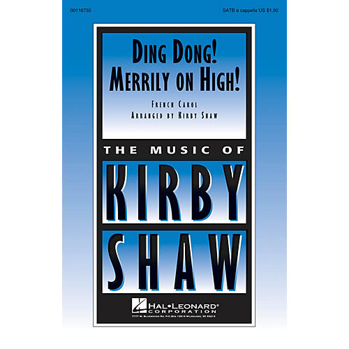 Hal Leonard Ding Dong! Merrily on High! SATB a cappella arranged by Kirby Shaw