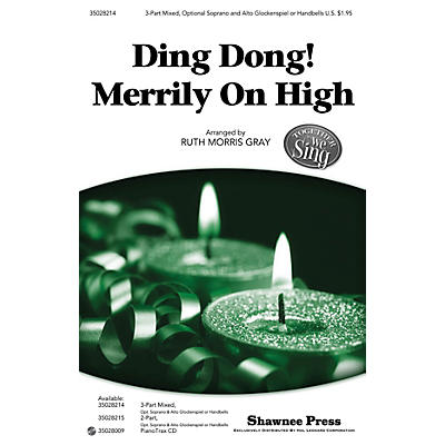 Shawnee Press Ding Dong! Merrily on High (Together We Sing Series) 3-PART MIXED arranged by Ruth Morris Gray