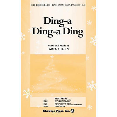 Shawnee Press Ding-a Ding-a Ding SSAA A Cappella composed by Greg Gilpin