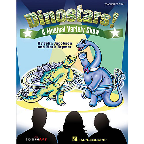 Dinostars! (A Musical Variety Show for Young Singers) CLASSRM KIT Composed by John Jacobson
