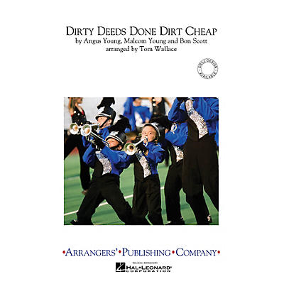 Arrangers Dirty Deeds Done Dirt Cheap Marching Band Level 3 by AC/DC Arranged by Tom Wallace