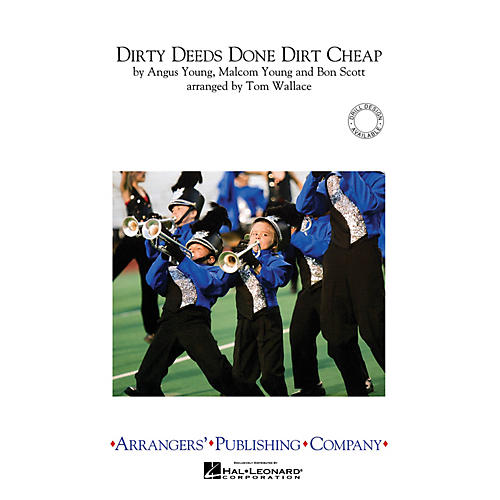 Arrangers Dirty Deeds Done Dirt Cheap Marching Band Level 3 by AC/DC Arranged by Tom Wallace