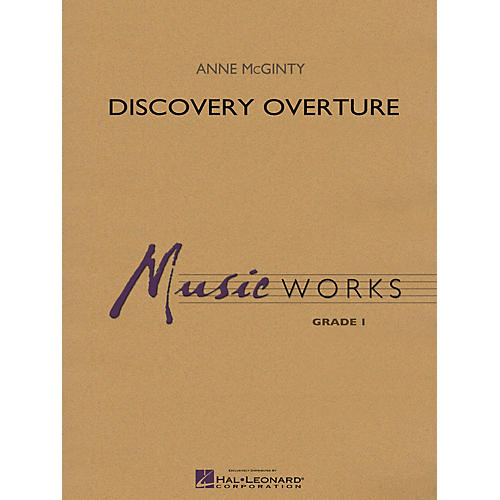 Hal Leonard Discovery Overture Concert Band Level 1 Composed by Anne McGinty