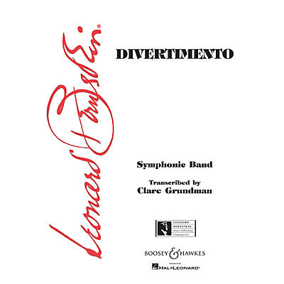 Boosey and Hawkes Divertimento (for Symphonic Band) Concert Band Composed by Leonard Bernstein Arranged by Clare Grundman