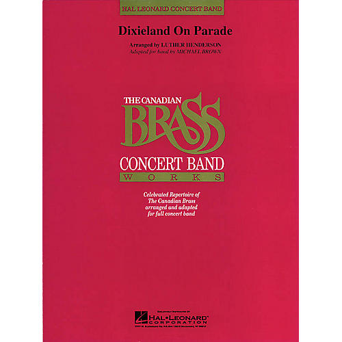Canadian Brass Dixieland on Parade (Canadian Brass Concert Band) Concert Band Level 4 Arranged by Luther Henderson