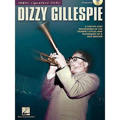 Hal Leonard Dizzy Gillespie Signature Licks Trumpet Series Softcover with CD Performed by Dizzy Gillespie