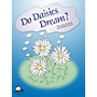 SCHAUM Do Daisies Dream? Educational Piano Series Softcover