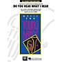 Hal Leonard Do You Hear What I Hear? - Concert Band Level 3 arrangers Jay Bocook, Peer Astrom, Adam Anders